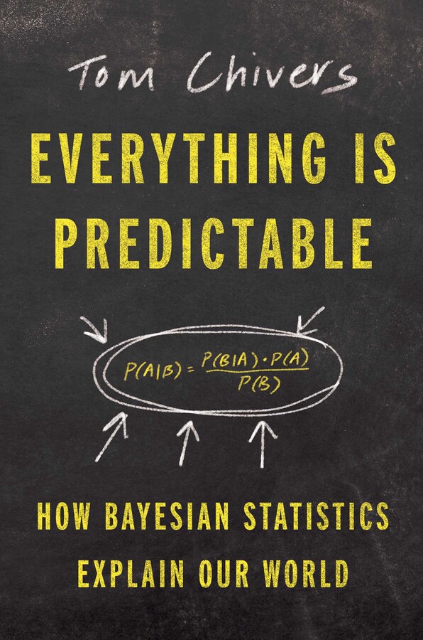Everything is Predictable by Tom Chivers